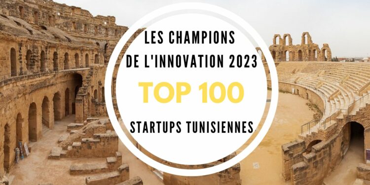 100 Startups Tunisiennes Championnes de l'Innovation - Édition 2023 (Tunisie.fr)