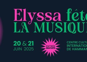 « Elyssa fête la musique » au Centre Culturel International de Hammamet les 20 et 21 juin 2025